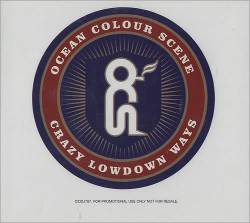 Ocean Colour Scene : Crazy Lowdown Ways